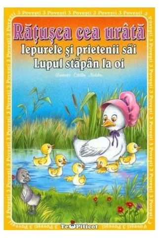 3 povesti - Ratusca cea urata - Povestiri pentru copii (3-7 ani) 3 povesti - Ratusca cea urata - Povestiri pentru copii (3-7 ani)