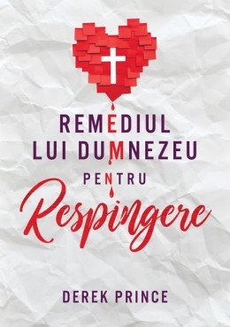 Remediul lui Dumnezeu pentru respingere