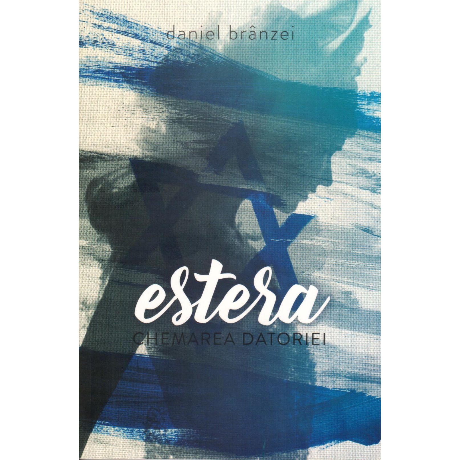 Estera, chemarea datoriei -  Comentarii biblice asupra cartii Estera