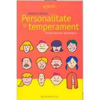 Personalitate si temperament - ghidul tipurilor psihologice