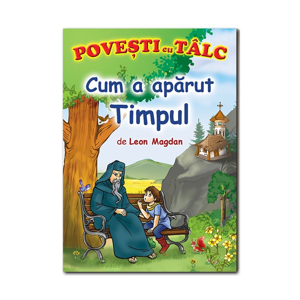 Brosura - Povesti cu talc: Cum a aparut timpul Brosura - Povesti cu talc: Cum a aparut timpul