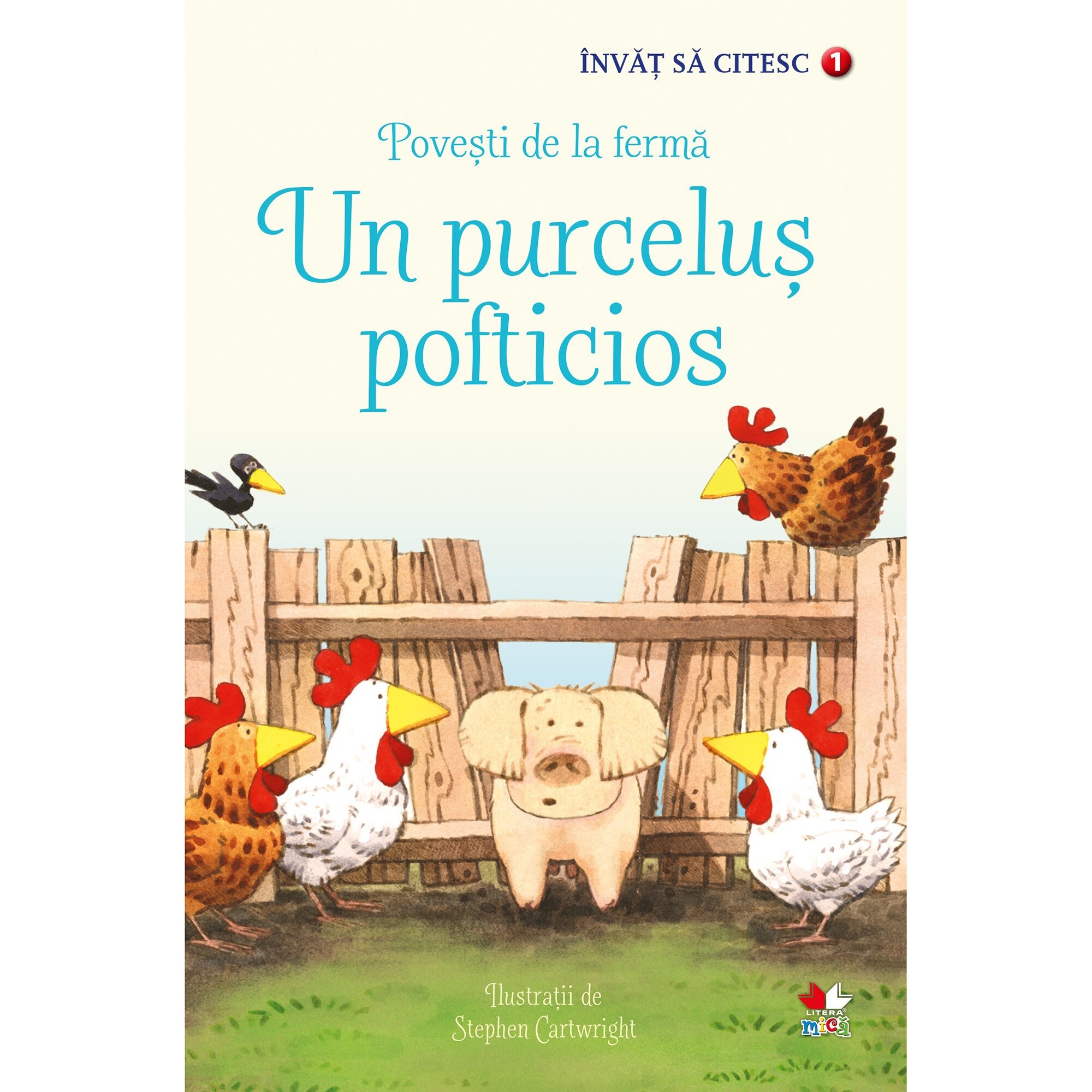Un purcelus pofticios - Povesti de la ferma - Invat sa citesc Un purcelus pofticios - Povesti de la ferma - Invat sa citesc