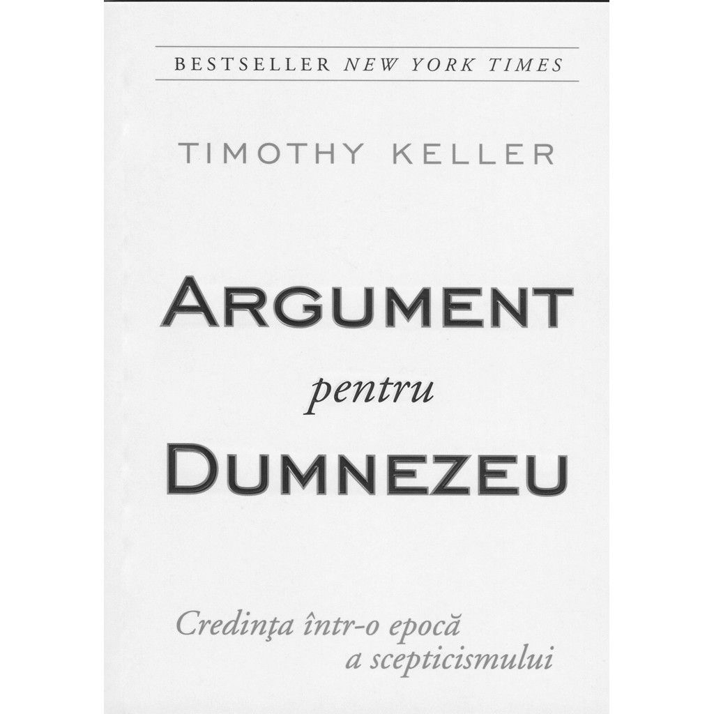 Argument pentru Dumnezeu. Credinta intr-o epoca a scepticismului Argument pentru Dumnezeu. Credinta intr-o epoca a scepticismului