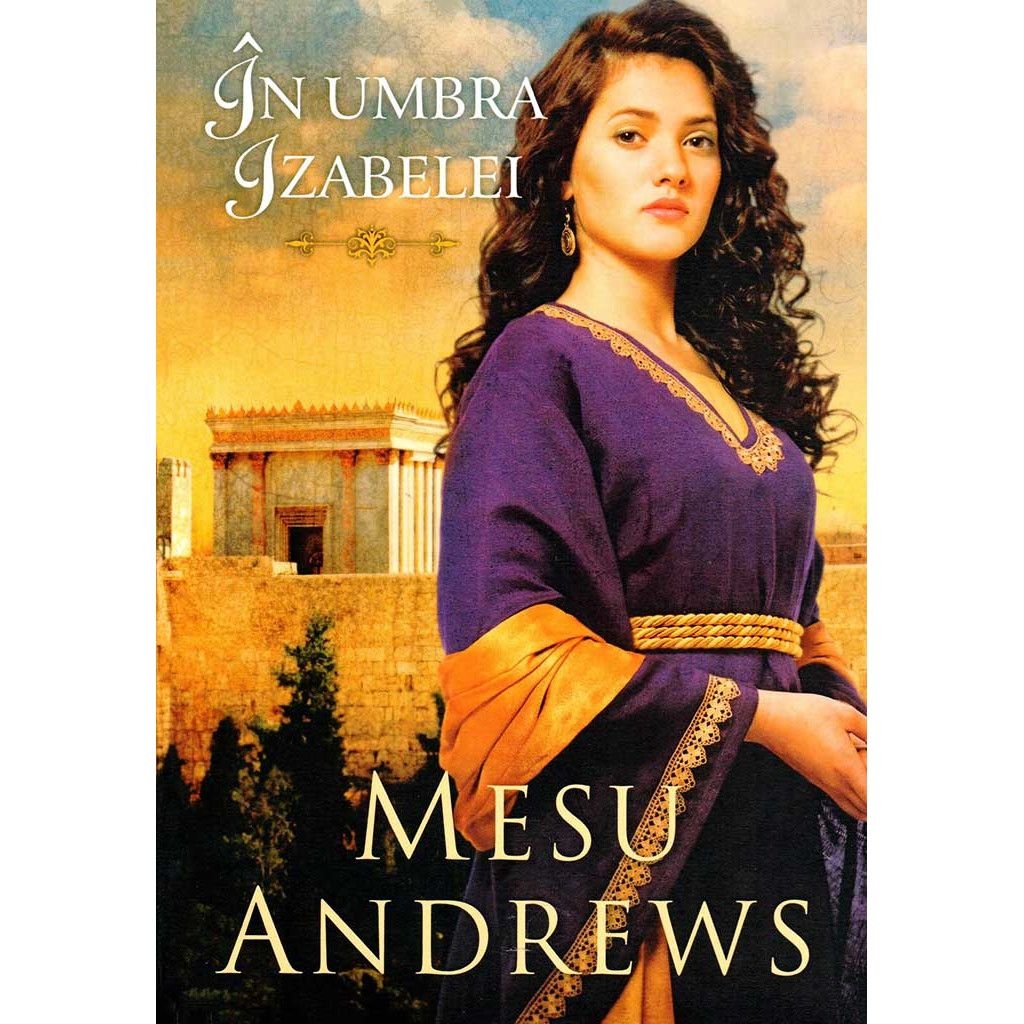 In umbra Izabelei - Seria Comorile dragostei Sale 4 - (Roman crestin)