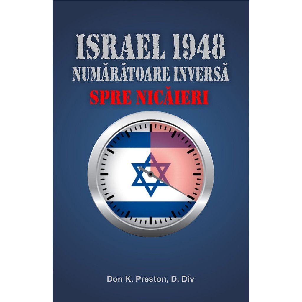 Israel 1948 - Numaratoarea inversa spre nicaieri