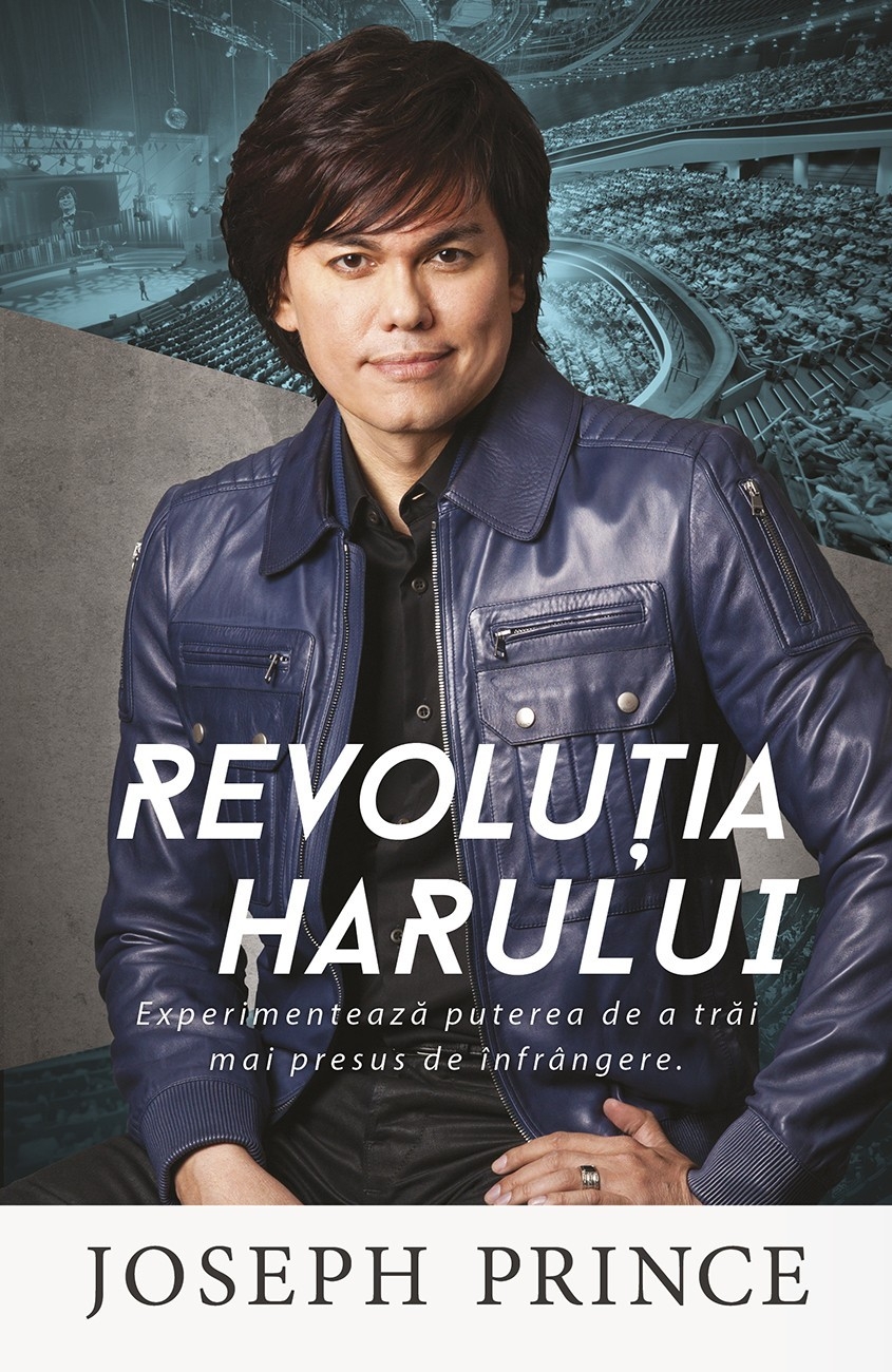 Revolutia Harului - Experimenteaza puterea de a trai mai presus de infrangere Revolutia Harului - Experimenteaza puterea de a trai mai presus de infrangere
