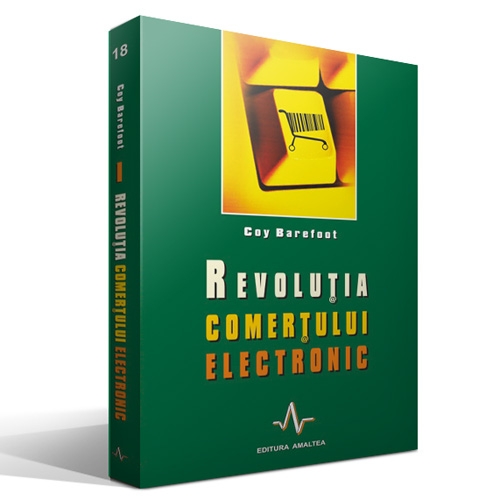 Revolutia comertului electronic Revolutia comertului electronic