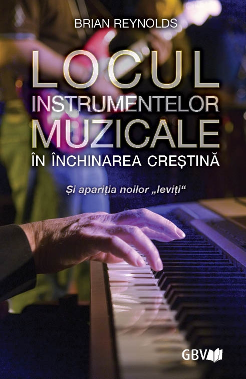 Locul instrumentelor muzicale în închinarea creștină - Studiu biblic
