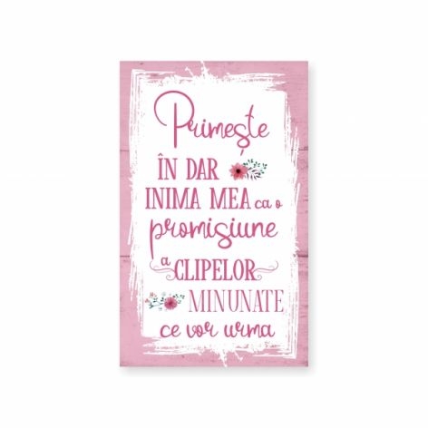 Tablou motivational  - Primeste in dar inima mea Tablou motivational  - Primeste in dar inima mea