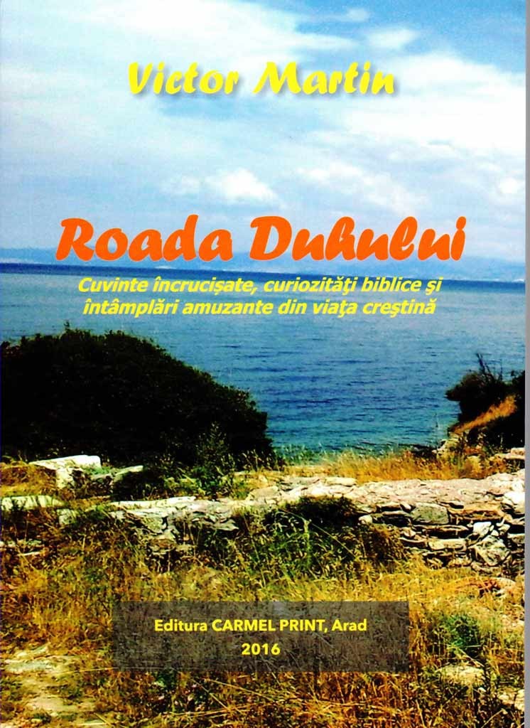 Roada Duhului - Cuvinte incrucisate, curiozitati biblice si intamplari amuzante din viata crestina Roada Duhului - Cuvinte incrucisate, curiozitati biblice si intamplari amuzante din viata crestina