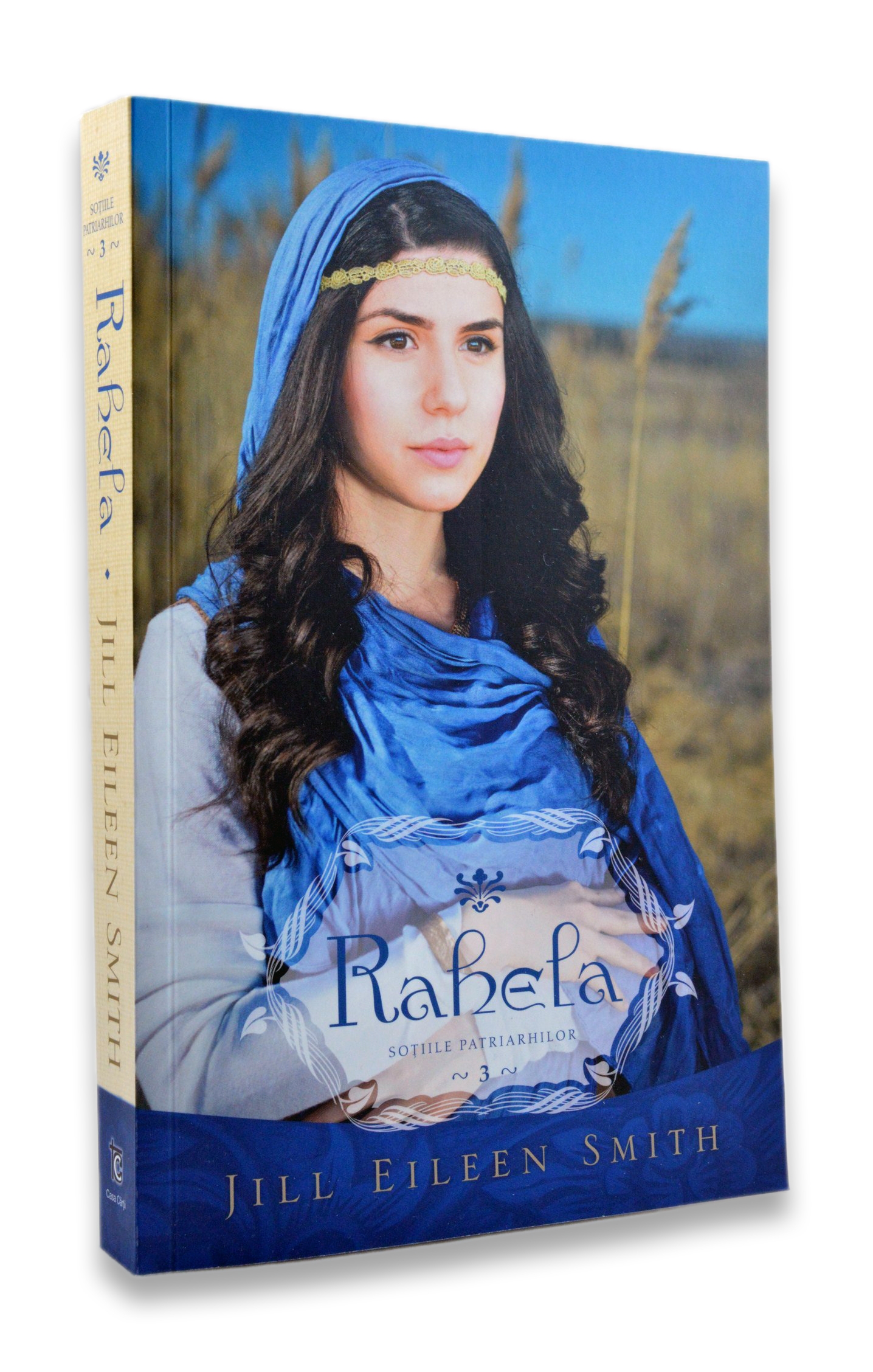 Rahela (Seria Sotiile patriarhilor, vol. 3 - Roman crestin Rahela (Seria Sotiile patriarhilor, vol. 3 - Roman crestin