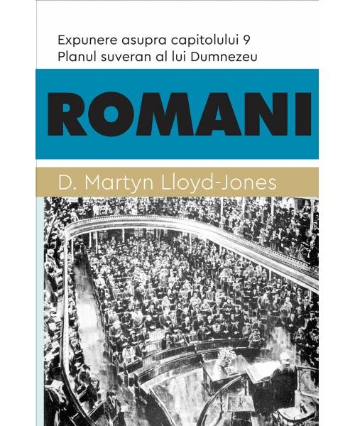 Romani 9 - Planul suveran al lui Dumnezeu, vol. 9