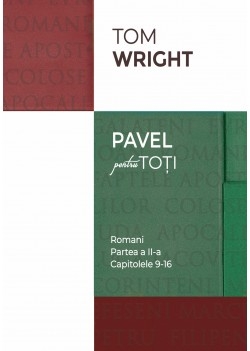 Comentariu Biblic: Romani pentru toti, vol. 2 Comentariu Biblic: Romani pentru toti, vol. 2