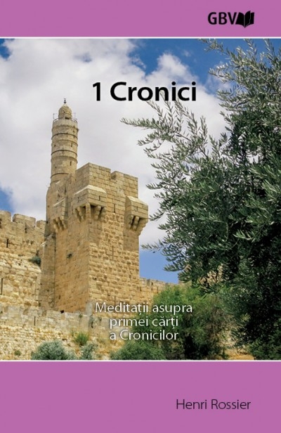 Meditații asupra primei cărți a Cronicilor - Studiu biblic