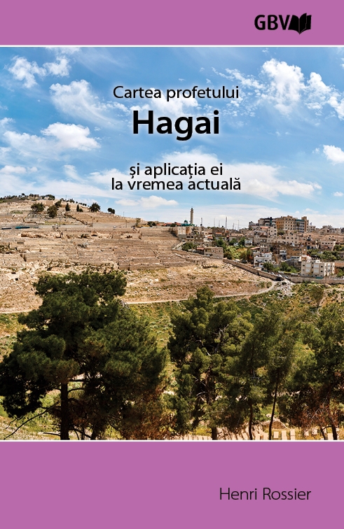 Cartea profetului Hagai - Studiu biblic Cartea profetului Hagai - Studiu biblic