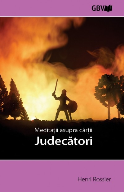 Meditații asupra cărții Judecatori - Studiu biblic