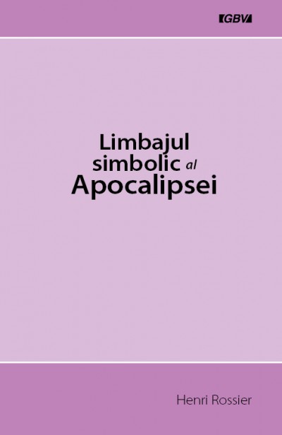 Limbajul simbolic al Apocalipsei Limbajul simbolic al Apocalipsei