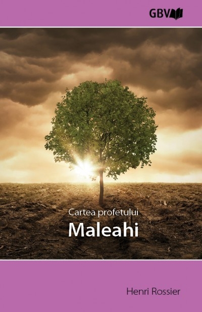 Cartea profetului Maleahi - Studiu biblic Cartea profetului Maleahi - Studiu biblic
