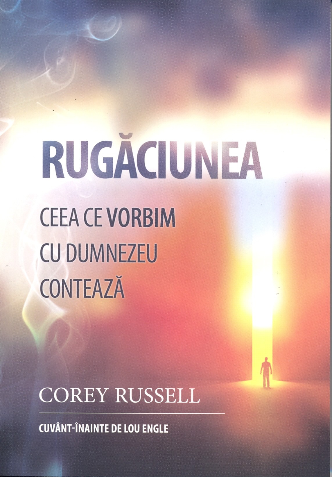 Rugaciunea - ceea ce vorbim cu Dumnezeu conteaza