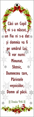 Semn de carte cu panglica alb -  Verset: " Căci un Copil ni sa născut, un Fiu ni sa dat și domnia va fi pe umărul Lui; Îl vor numi: Minunat, Sfetnic, Dumnezeu tare, Părintele veșniciilor, Domn al păcii. " Isaia 9:6 Semn de carte cu panglica alb -  Verset: " Căci un Copil ni sa născut, un Fiu ni sa dat și domnia va fi pe umărul Lui; Îl vor numi: Minunat, Sfetnic, Dumnezeu tare, Părintele veșniciilor, Domn al păcii. " Isaia 9:6