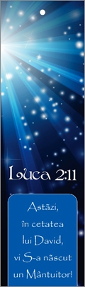 Semn de carte cu panglica albastru închis -  Verset: "Astăzi, în cetatea lui David, vi S-a născut un Mântuitor, care este Hristos, Domnul! " Luca 2:11 Semn de carte cu panglica albastru închis -  Verset: "Astăzi, în cetatea lui David, vi S-a născut un Mântuitor, care este Hristos, Domnul! " Luca 2:11