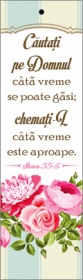 Semn de carte cu panglica albastru deschis  - "Căutaţi pe Domnul câtă vreme se poate găsi; chemaţi-L câtă vreme este aproape." Semn de carte cu panglica albastru deschis  - "Căutaţi pe Domnul câtă vreme se poate găsi; chemaţi-L câtă vreme este aproape."