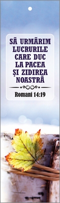 Semn de carte cu panglica alba - " Sa urmarim lucrurile care duc la pacea si zidirea noastra !" Semn de carte cu panglica alba - " Sa urmarim lucrurile care duc la pacea si zidirea noastra !"