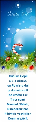 Semn de carte cu panglica albastră -  Verset: " Căci un Copil ni sa născut, un Fiu ni sa dat și domnia va fi pe umărul Lui; Îl vor numi: Minunat, Sfetnic, Dumnezeu tare, Părintele veșniciilor, Domn al păcii. " Isaia 9:6 Semn de carte cu panglica albastră -  Verset: " Căci un Copil ni sa născut, un Fiu ni sa dat și domnia va fi pe umărul Lui; Îl vor numi: Minunat, Sfetnic, Dumnezeu tare, Părintele veșniciilor, Domn al păcii. " Isaia 9:6