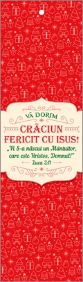 Semn de carte cu panglica rosie - Mesaj si Verset: Vă dorim Crăciun Fericit cu Isus!  "Vi S-a născut un Mântuitor, care este Hristos, Domnul!" Luca 2:11 Semn de carte cu panglica rosie - Mesaj si Verset: Vă dorim Crăciun Fericit cu Isus!  "Vi S-a născut un Mântuitor, care este Hristos, Domnul!" Luca 2:11