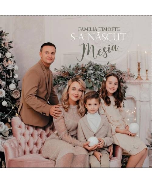 CD - Familia Timofte - S-a nascut Mesia CD - Familia Timofte - S-a nascut Mesia