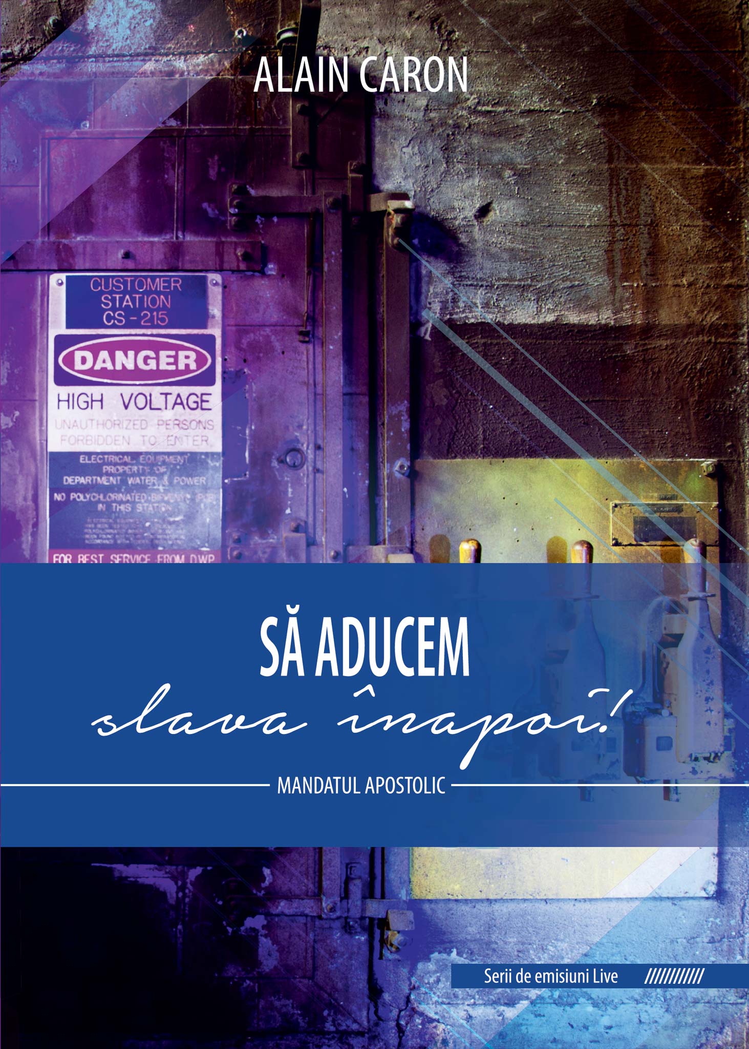 Sa aducem slava inapoi. Mandatul apostolic - Serii de emisiuni Live