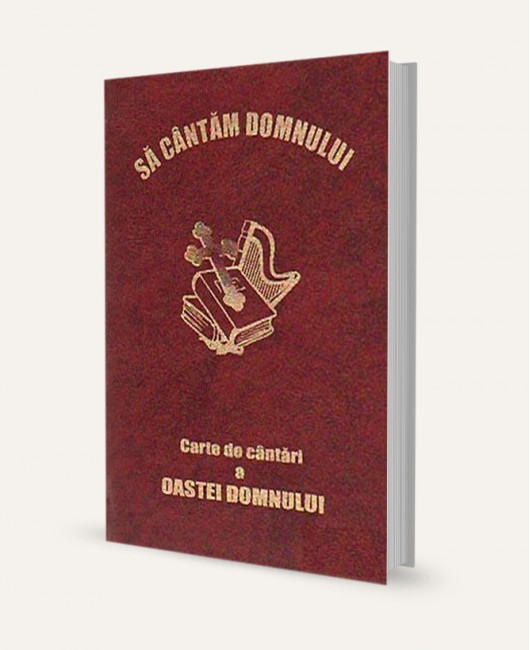 Sa cantam Domnului - Carte de cântări a Oastei Domnului Sa cantam Domnului - Carte de cântări a Oastei Domnului