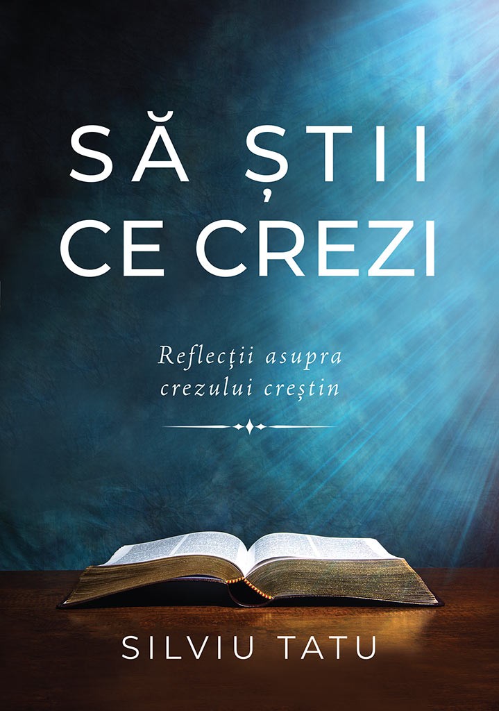 Sa stii ce crezi. Reflectii asupra crezului crestin Sa stii ce crezi. Reflectii asupra crezului crestin