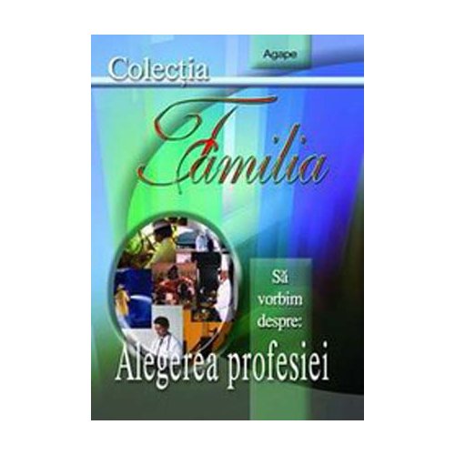 Sa vorbim despre: Alegerea profesiei