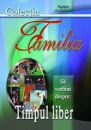 Colectia Familia - Sa vorbim despre: Timpul liber