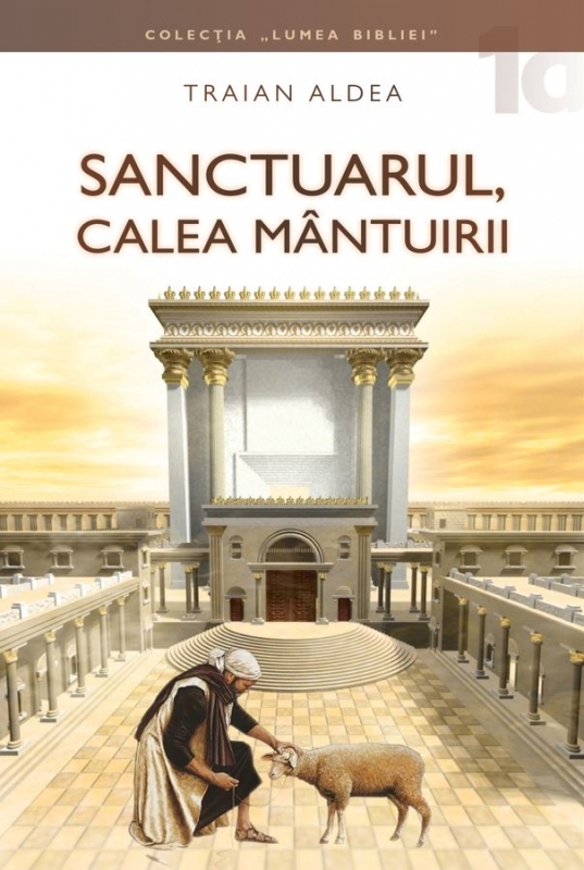 Sanctuarul, calea mântuirii Sanctuarul, calea mântuirii