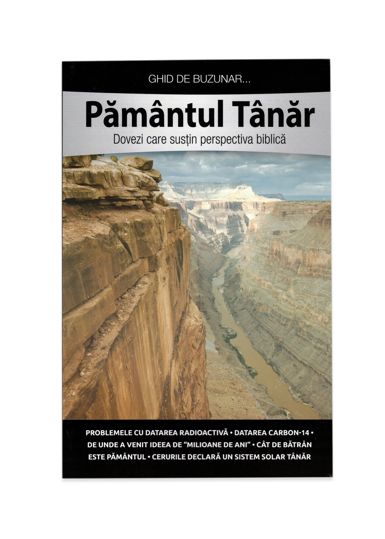 Pământul tânăr. Dovezi care susțin perspectiva biblică. Ghid de buzunar