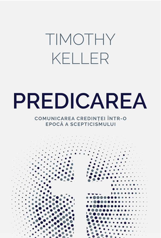 Predicarea - comunicarea credinţei într-o epocă a scepticismului Predicarea - comunicarea credinţei într-o epocă a scepticismului