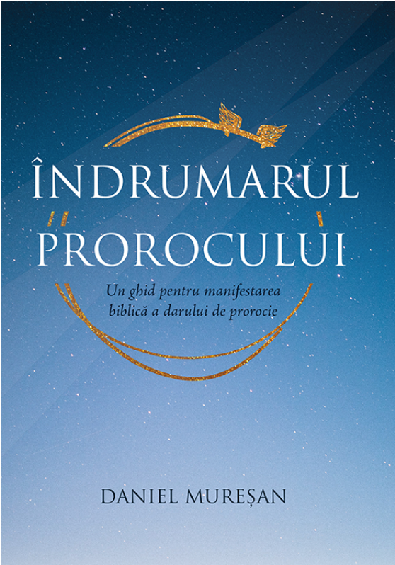 Îndrumarul prorocului - Un ghid pentru manifestarea biblică a darului de prorocie Îndrumarul prorocului - Un ghid pentru manifestarea biblică a darului de prorocie