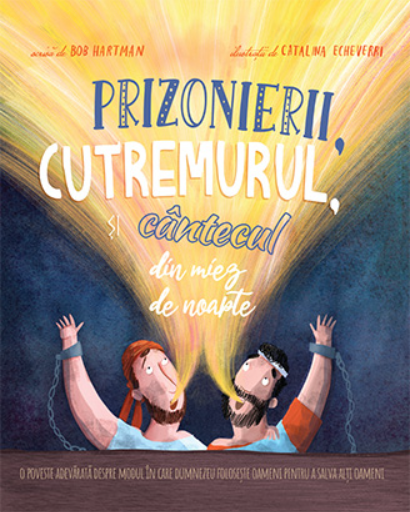 Prizonierii, cutremurul și cântecul din miez de noapte (Seria: Povești care spun adevărul)