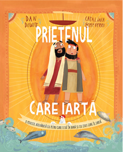 Prietenul care iartă (Seria: Povești care spun adevărul)