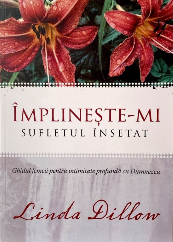 Împlineşte-mi sufletul însetat Împlineşte-mi sufletul însetat