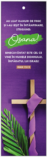 Semn de carte cu panglica mov  -   Verset:  "Au luat ramuri de finic şi I-a ieşit în întâmpinare, strigând: „Osana! Binecuvântat este Cel ce vine în Numele Domnului, Împăratul lui Israel!”" Ioan 12:13    [98]