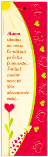 Semn de carte cu panglica roz -   Text:  "Mama rămâne un soare  Ce-atârnă pe bolta frumuseţii,  Întâiul cuvânt nerostit  Din abecedarele vieţii..."     [105]