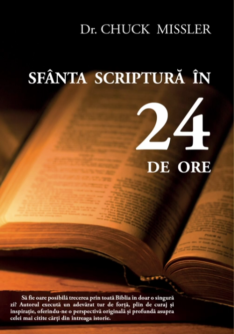 Sfânta Scriptură în 24 de ore Sfânta Scriptură în 24 de ore