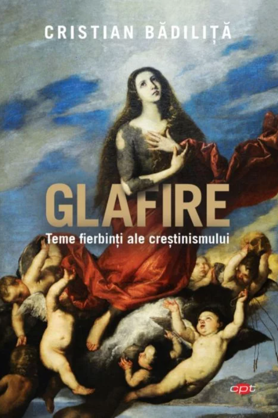 Glafire. Teme fierbinti ale crestinismului Glafire. Teme fierbinti ale crestinismului