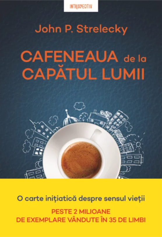 Cafeneaua de la capătul lumii - Dezvoltare personală Cafeneaua de la capătul lumii - Dezvoltare personală