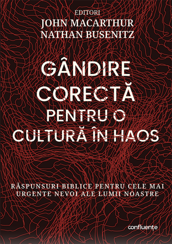 Gândire corectă pentru o cultură în haos Gândire corectă pentru o cultură în haos