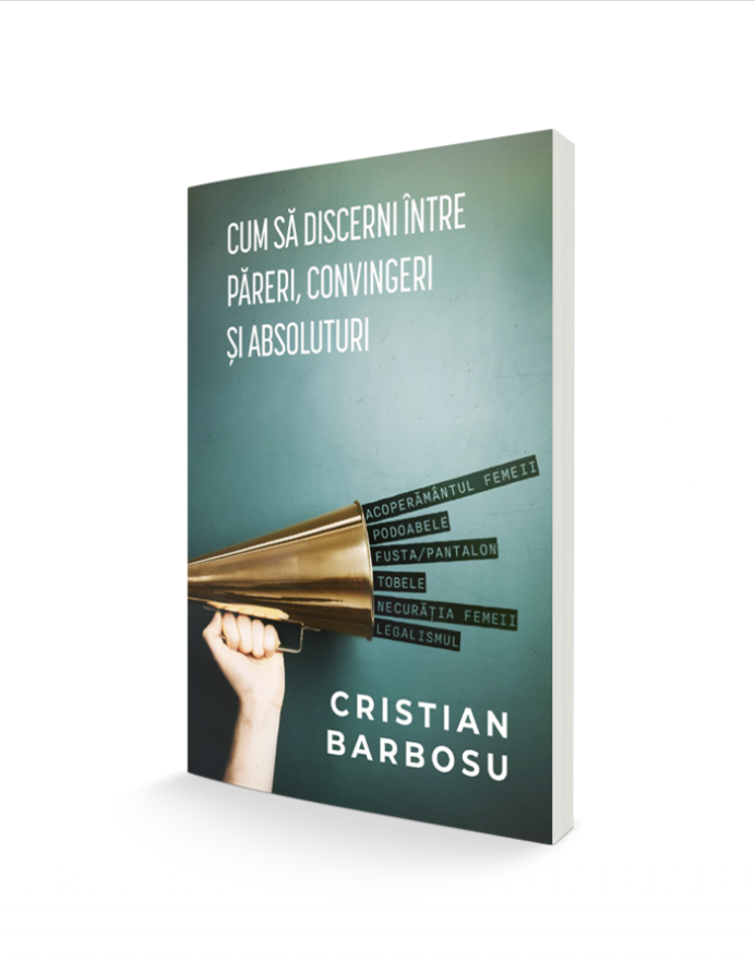 Cum să discerni între absoluturi, convingeri și păreri