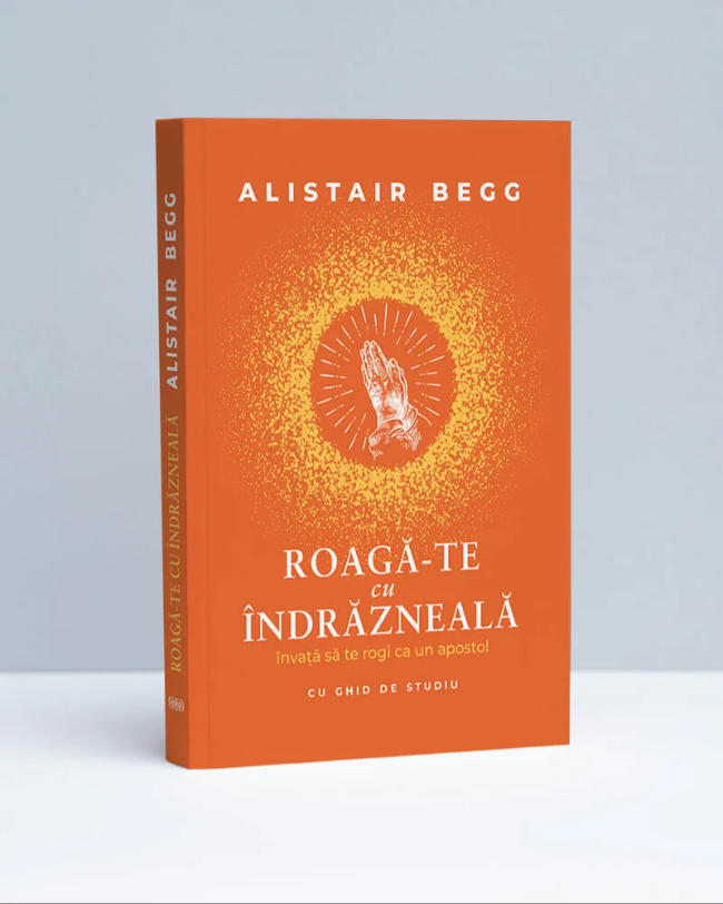 Roagă-te cu îndrăzneală